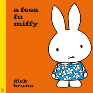 a-fesa-fu-miffy