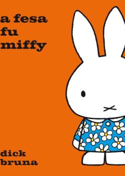 a-fesa-fu-miffy